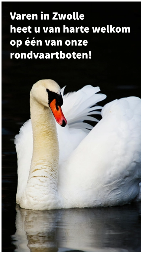 Varen in Zwolle  heet u van harte welkom op één van onze rondvaartboten!